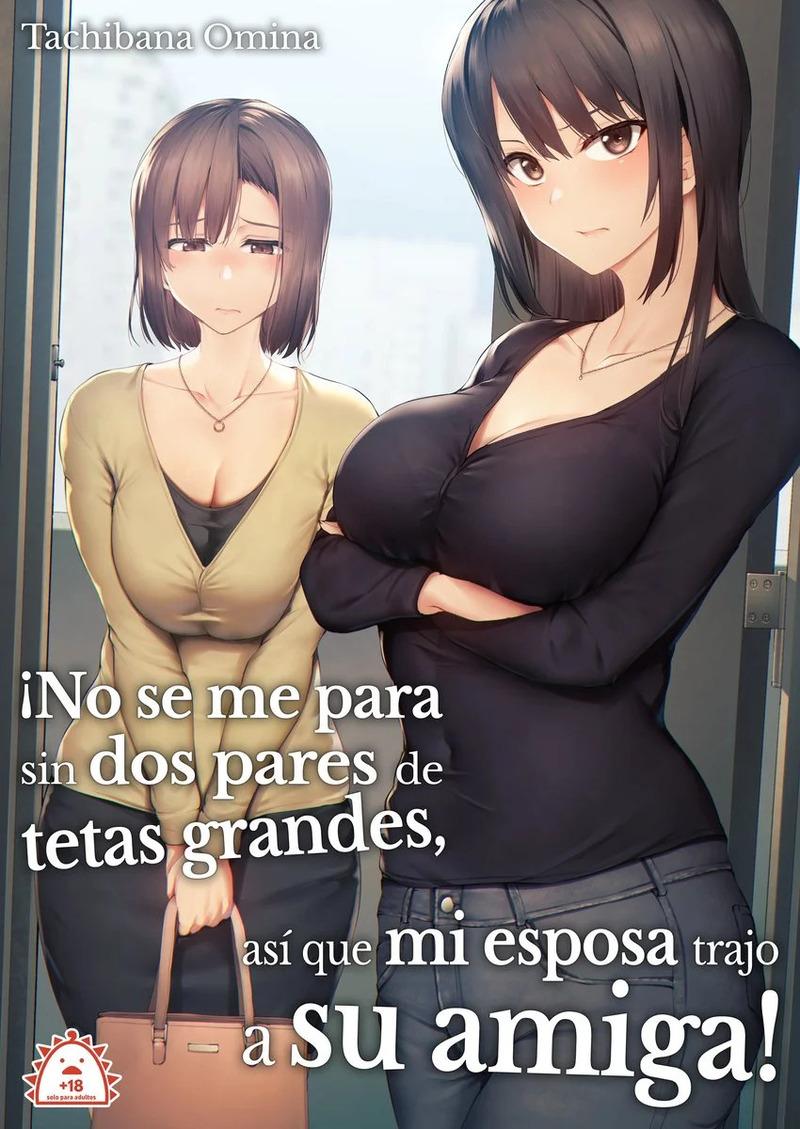 Portada de ¡No se me para sin dos pares de tetas grandes, así que mi esposa trajo a su amiga! 1